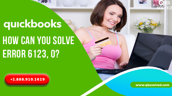 QuickBooks Error 6123, 0 - Easy Troubleshooting Steps