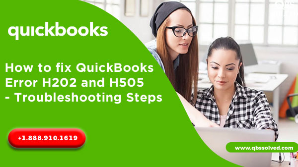 How to fix QuickBooks Error H202 and H505 - Troubleshooting Steps