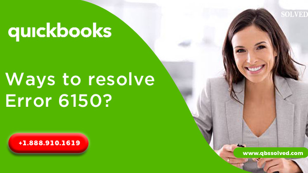How to Fix QuickBooks Error Code -6150 Easy Troubleshooting Steps