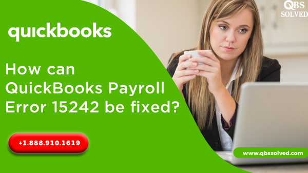QuickBooks Payroll Error 15242: Easy Troubleshooting Steps