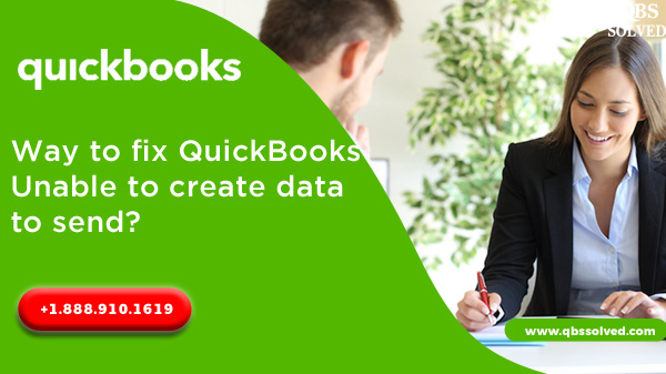 QuickBooks Unable to create data to send - How to Fix it?