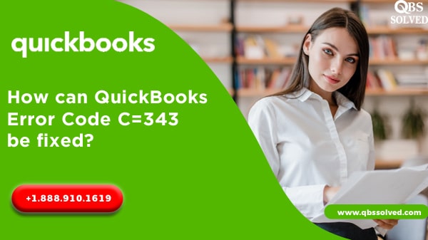 How can QuickBooks Error Code C=343 be fixed