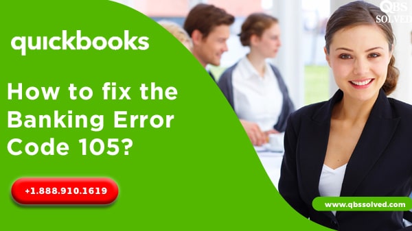 How to get QuickBooks Banking Error Code 105