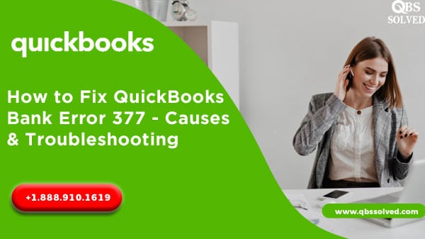 How to Fix QuickBooks Bank Error 377 | Causes & Troubleshooting