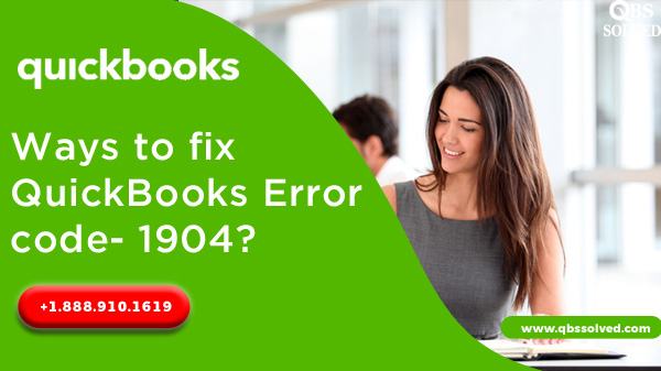 Ways to fix QuickBooks Error code- 1904 ?