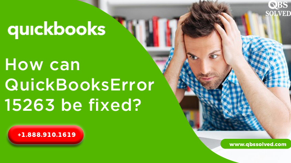 How can QuickBooks Error Code 15263 be fixed?