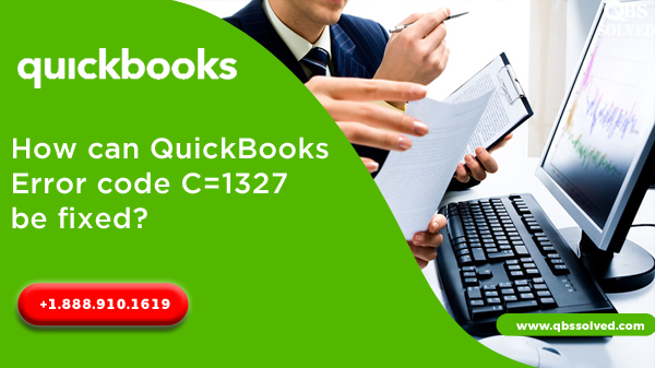 How can QuickBooks Error code C=1327 be fixed?