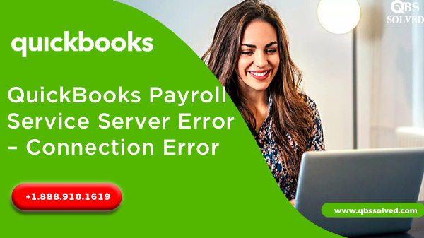 QuickBooks Payroll Service Server Error – Connection Error