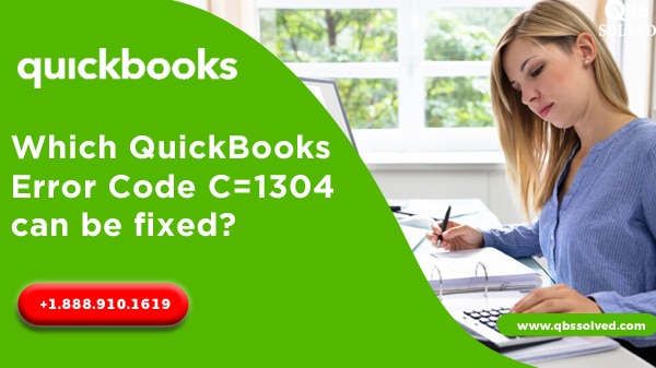 QuickBooks Error Code C=1304 can be fixed?
