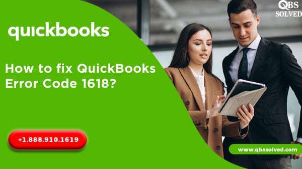 How to fix QuickBooks Error Code 1618?