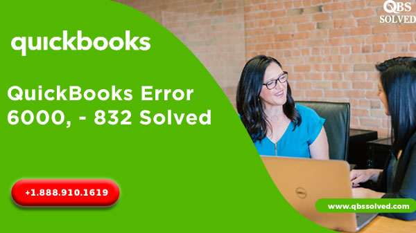How to Resolve QuickBooks error 6000, 832