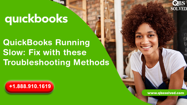 QuickBooks Running Slow: Fix with these Troubleshooting Methods