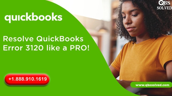 Resolve QuickBooks Error 3120 like a PRO!