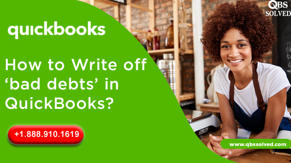 How to Write off ‘bad debts’ in QuickBooks?