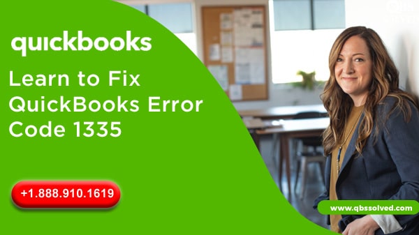 Learn to Fix QuickBooks Error Code 1335
