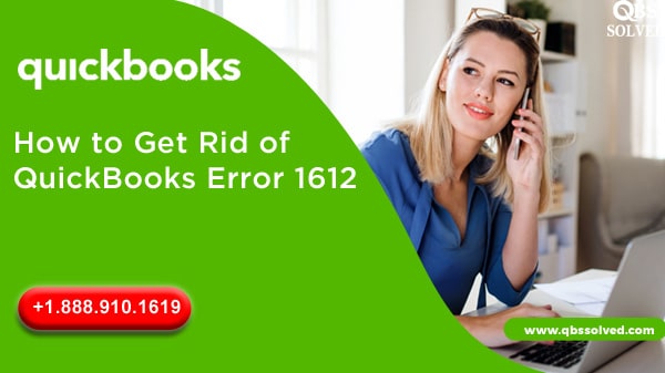 How to Get Rid of QuickBooks Error 1612