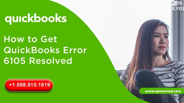 How to Get QuickBooks Error 6105 Resolved