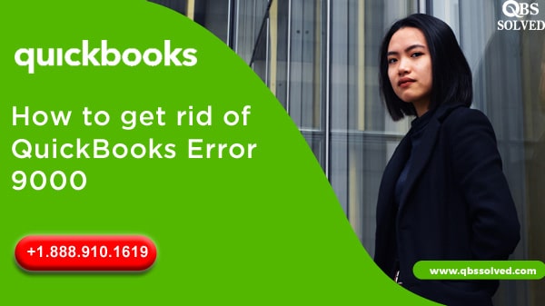 How to get rid of QuickBooks error 9000